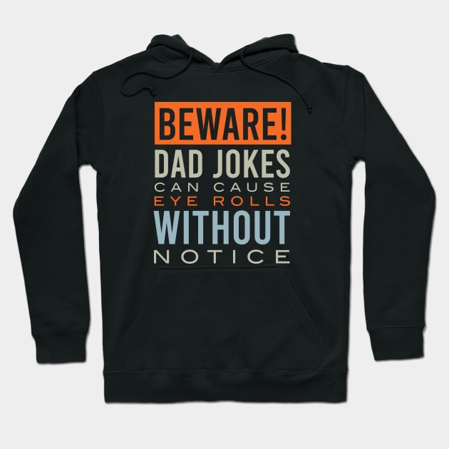 Funny Dad Jokes Can Cause Eye Rolls Hoodie by whyitsme
